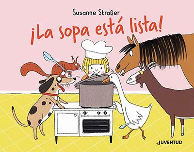 ¡La sopa está lista! | 9788426148223 | Straßer, Susanne | Librería Sendak