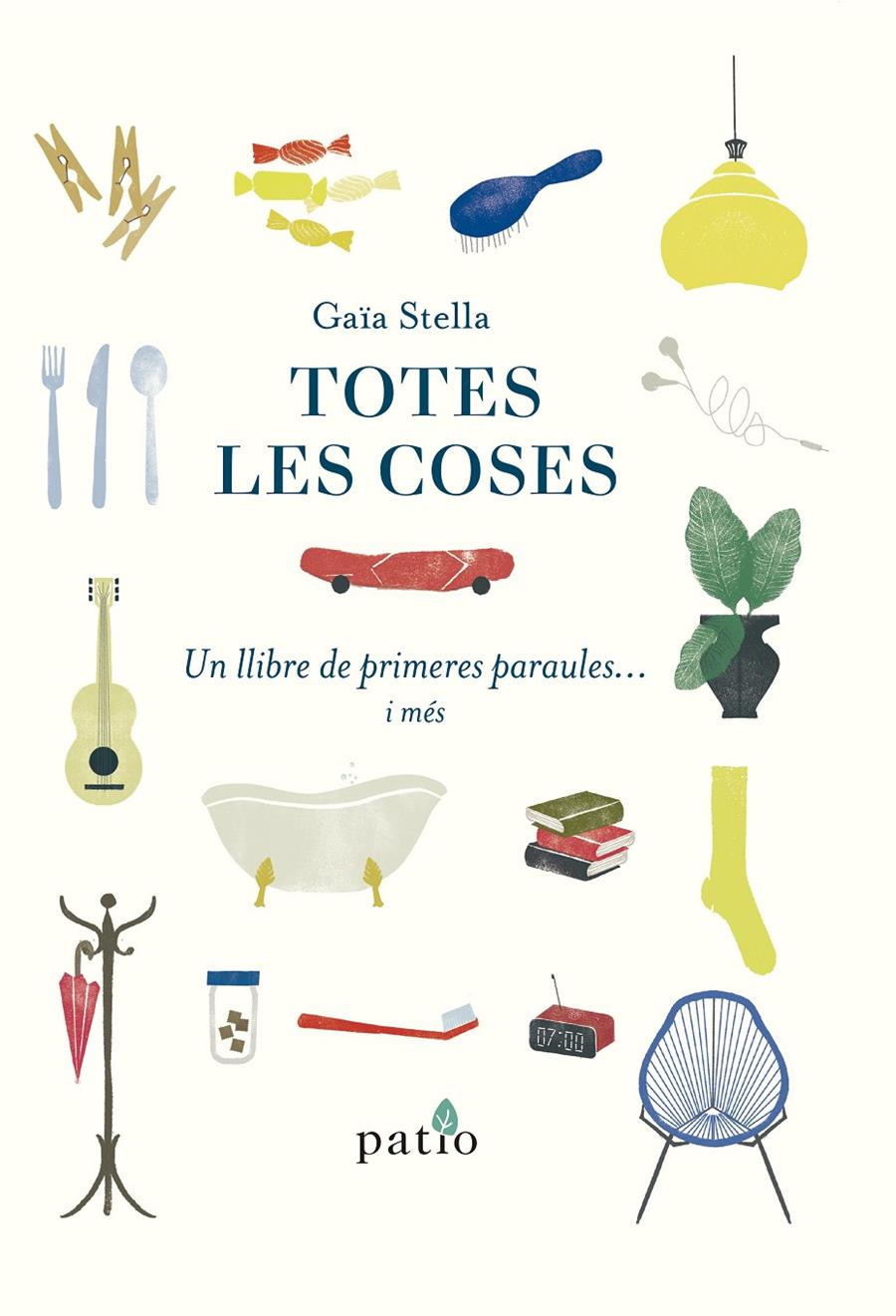 Totes les coses | 9788417886080 | Stella, Gaia | Llibreria Sendak