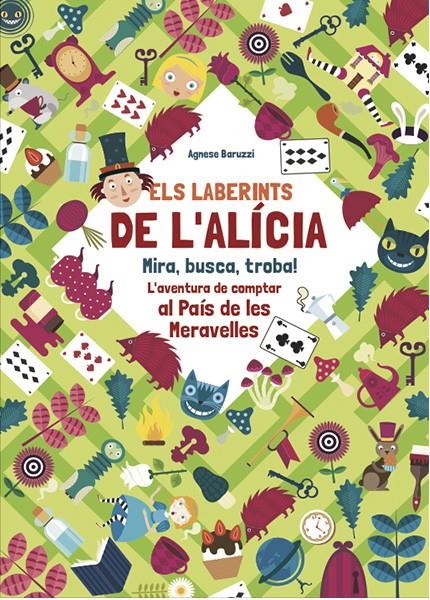 Els laberints de l'Alícia. Mira, busca, troba! | 9788468258720 | Agnese, Baruzzi | Librería Sendak