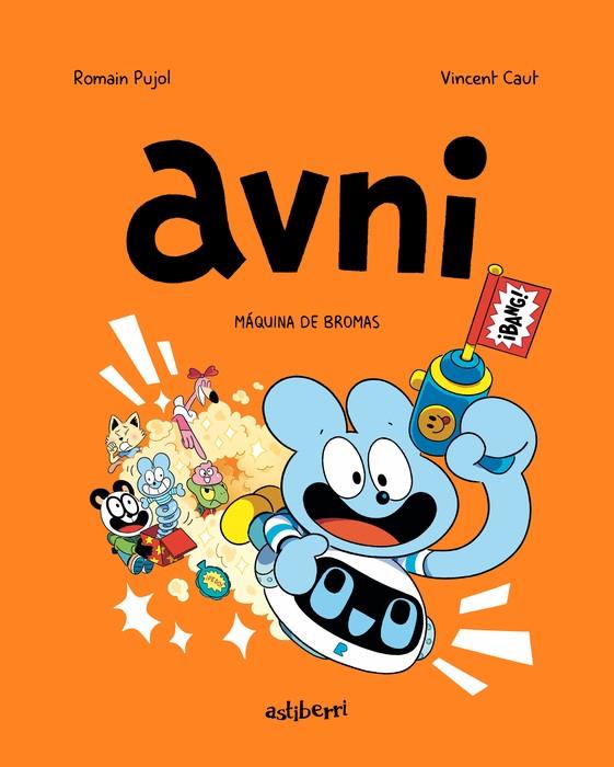 Avni 7. Máquina de bromas | 9788419670502 | Pujol, Romain/Caut, Vincent | Librería Sendak