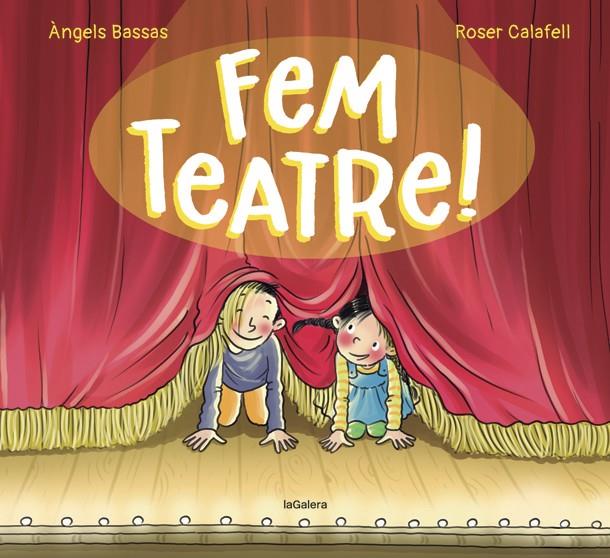 Fem teatre! | 9788424671976 | Bassas, Àngels | Llibreria Sendak