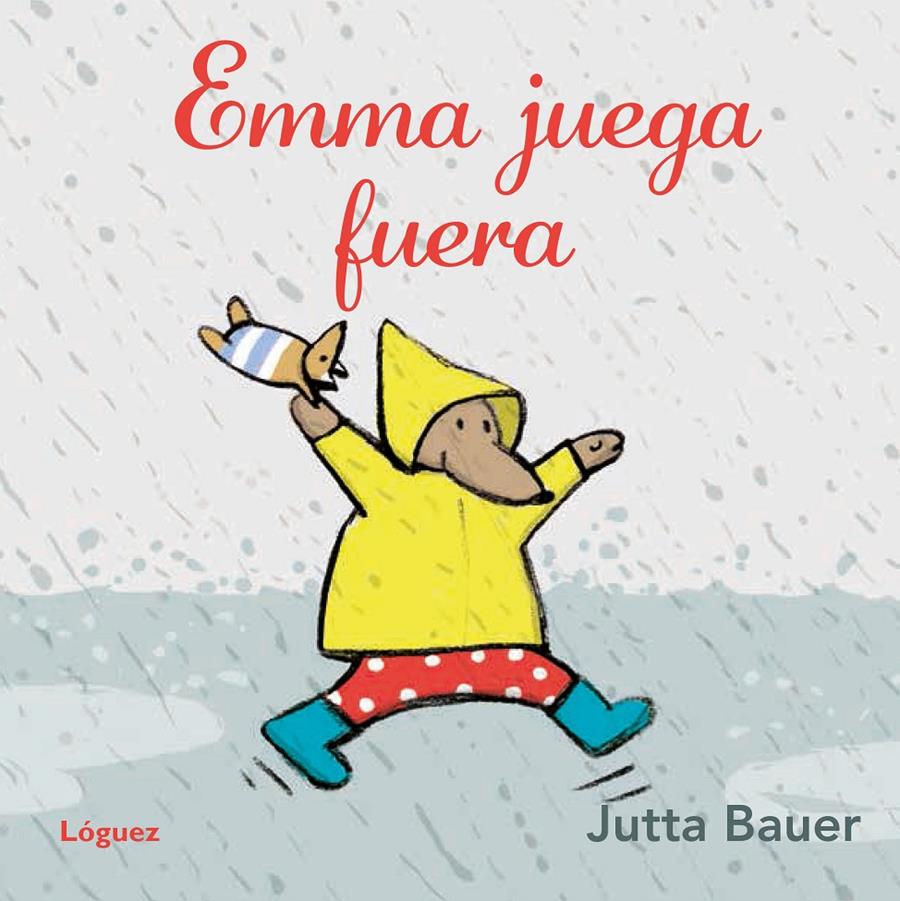 Emma juega fuera | 9788494565342 | Bauer, Jutta | Llibreria Sendak