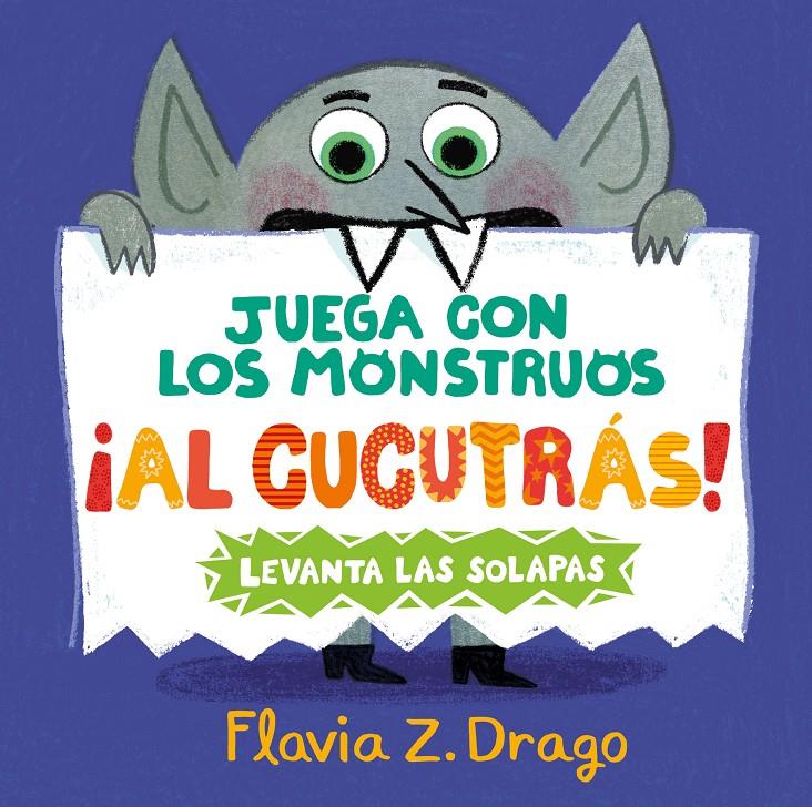 Juega con los monstruos ¡al cucutrás! | 9788414054741 | Drago, Flavia Z. | Librería Sendak