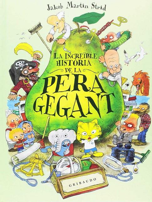 La increïble història de la pera gegant | 9788417127190 | Martin Strid, Jakob | Llibreria Sendak