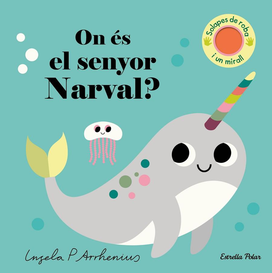 On és el senyor Narval? | 9788413896977 | Arrhenius, Ingela P. | Llibreria Sendak