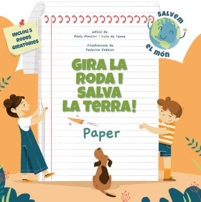 Gira la roda i salva la Terra! Paper | 9788468272214 | Mancini, Paolo/de Leone, Luca | Llibreria Sendak