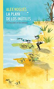 La playa de los inútiles | 9788417440329 | Alex Nogués | Llibreria Sendak