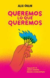 Queremos lo que queremos | 9788409535507 | Ohlin, Alix | Llibreria Sendak