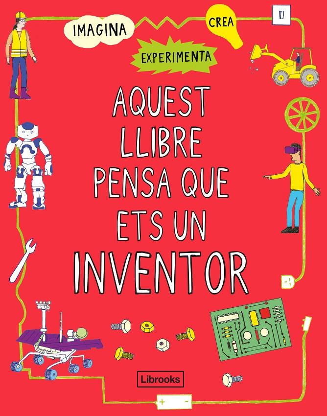 Aquest llibre pensa que ets un inventor | 9788412087703 | London Science Museum | Llibreria Sendak