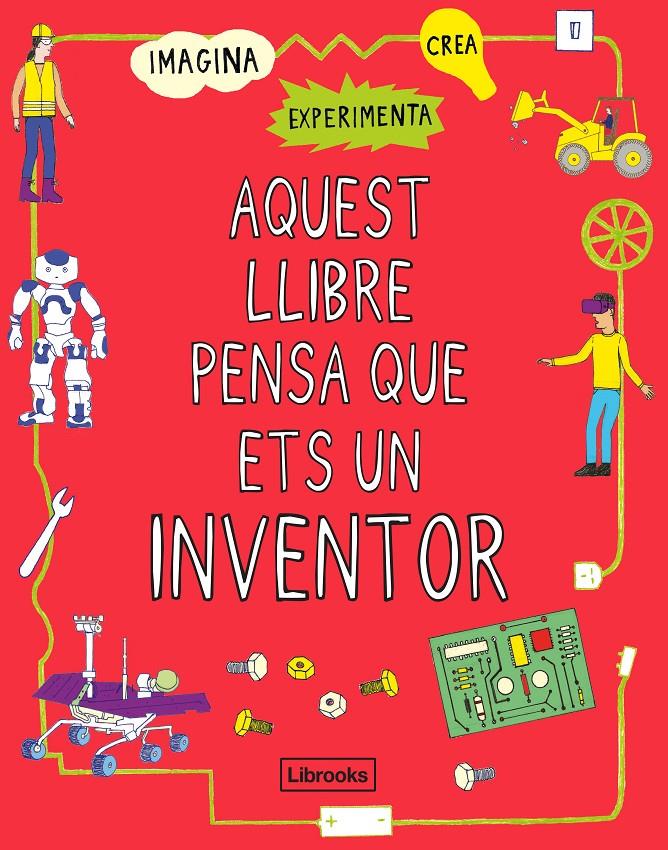 Aquest llibre pensa que ets un inventor | 9788412087703 | London Science Museum | Llibreria Sendak