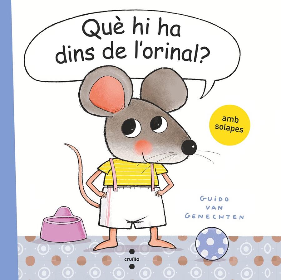 Què hi ha dins de l'orinal? | 9788466150170 | van Genechten, Guido | Librería Sendak