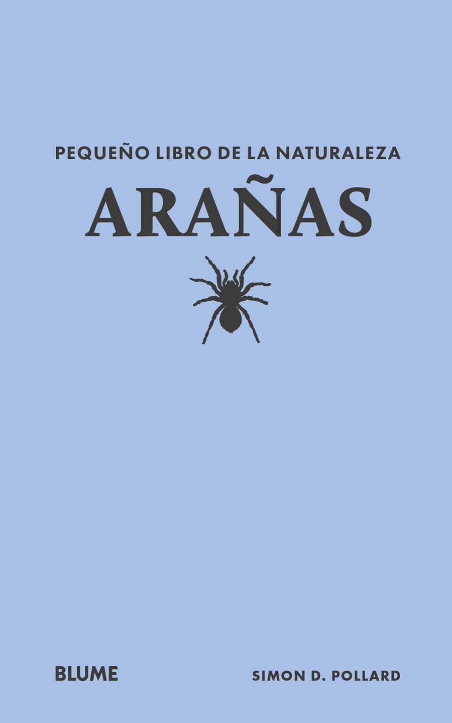 Pequeño libro de la naturaleza. Arañas | 9788410268692 | Pollard, Simon D | Librería Sendak