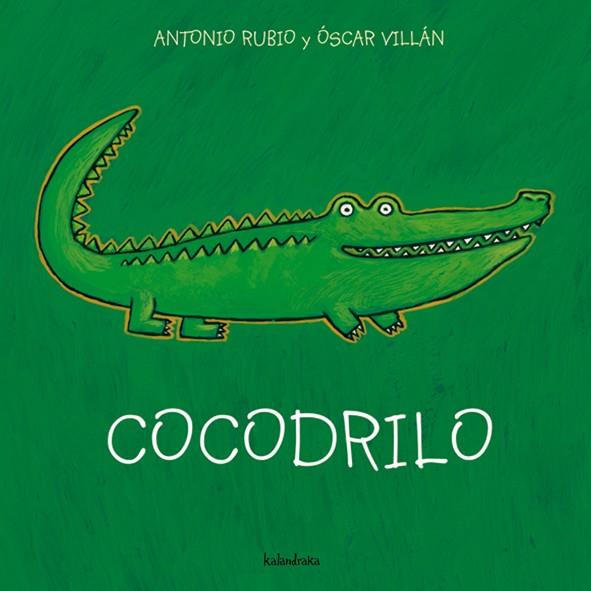Cocodrilo | 9788493378011 | Rubio, Antonio | Librería Sendak