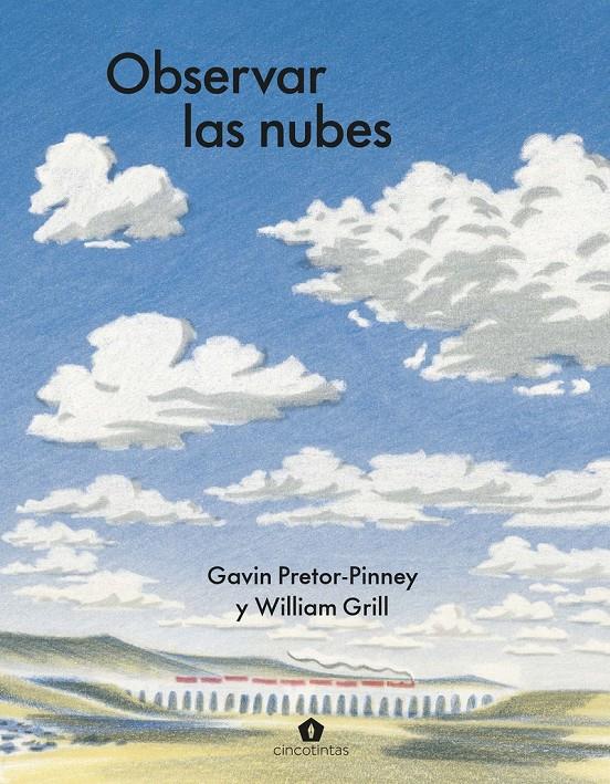 Observar las nubes | 9788419043801 | Pretor-Pinney, Gavin / Grill, William | Librería Sendak