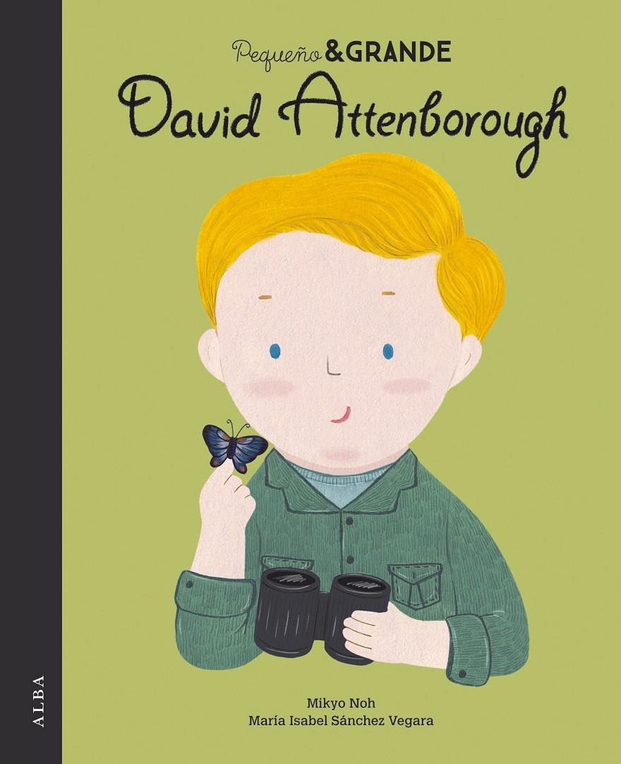 Pequeño & Grande David Attenborough | 9788490656846 | Sánchez Vegara, María Isabel | Llibreria Sendak