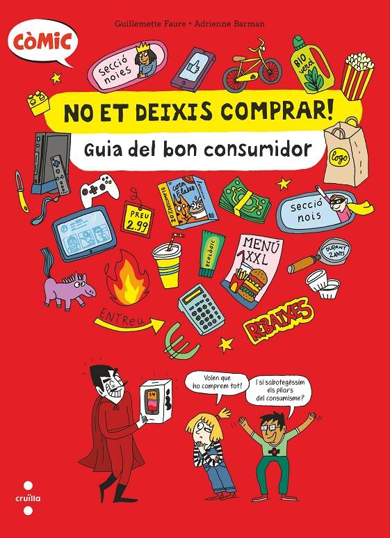 No et deixis comprar. Guia del bon consumidor | 9788466154239 | Faure, Guillemette / Barman, Adrienne | Llibreria Sendak