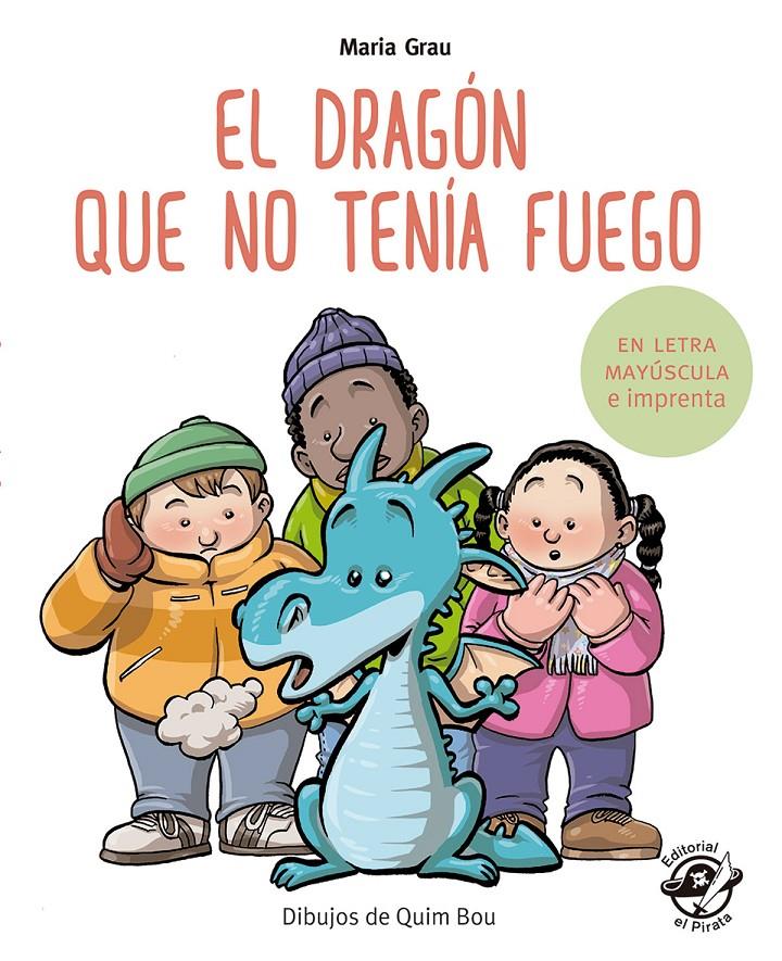 El dragón que no tenía fuego | 9788417210243 | Grau Saló, Maria | Llibreria Sendak