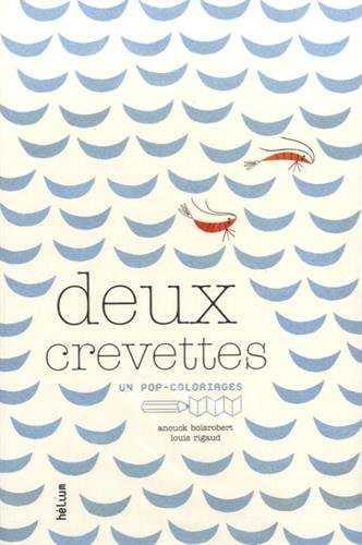 Deux crevettes | 9782330053505 | Boisrobert, Anouck / Rigaud, Louis | Librería Sendak