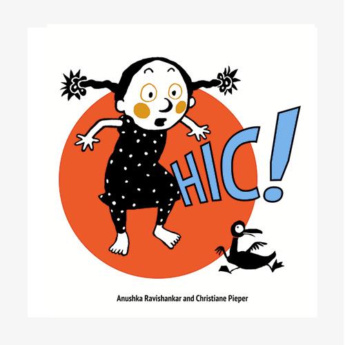 Hic! | 9789383145645 | Ravishankar, Anushka / Pieper, Christiane | Llibreria Sendak