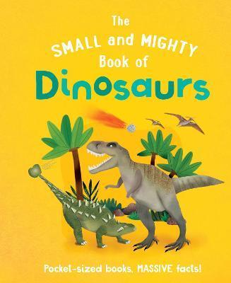 The Small and Mighty Book of Dinosaurs | 9781839351365 | GIFFORD, CLIVE | Llibreria Sendak
