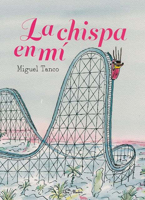 La chispa en mí | 9788412650785 | Tanco Carrasco, Miguel | Llibreria Sendak