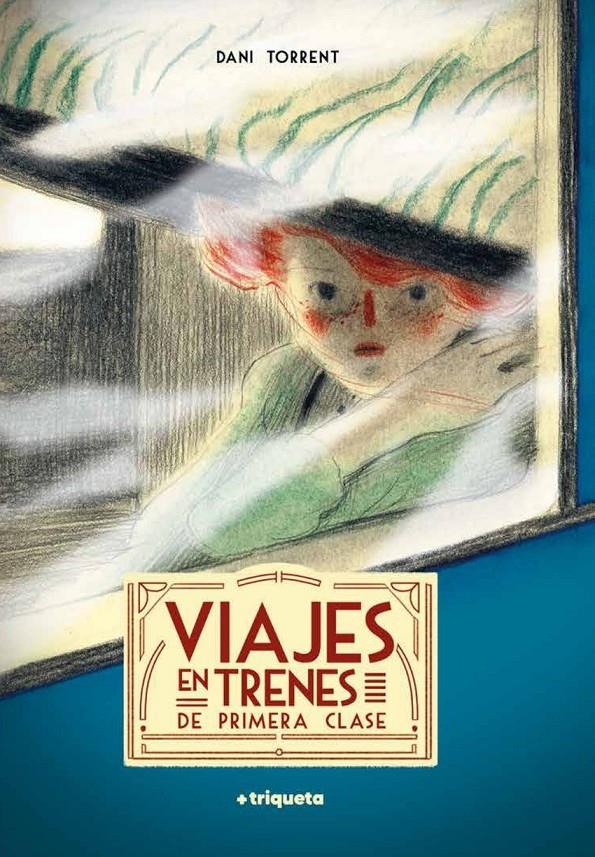 Viajes en trenes de primera clase | 9788418687358 | TORRENT, DANI | Llibreria Sendak