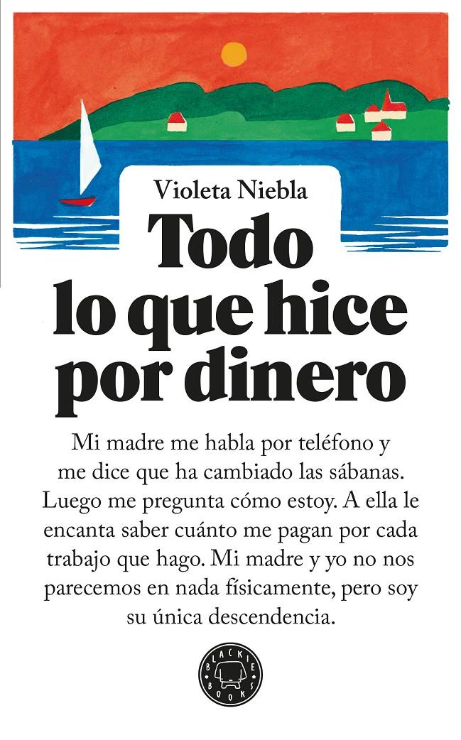 Todo lo que hice por dinero | 9791387748067 | Niebla, Violeta | Librería Sendak