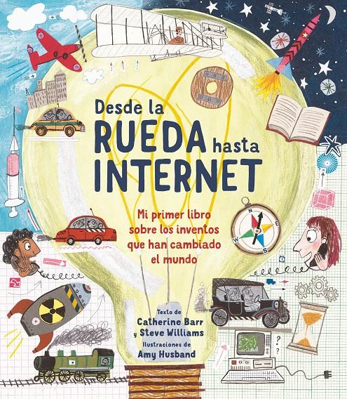 Desde la rueda hasta Internet | 9788413188706 | Barr, Catherine/Williams, Steve | Llibreria Sendak