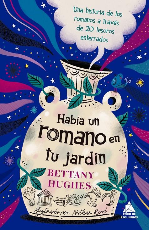 Había un romano en tu jardín | 9791388324185 | Hughes, Bettany | Llibreria Sendak
