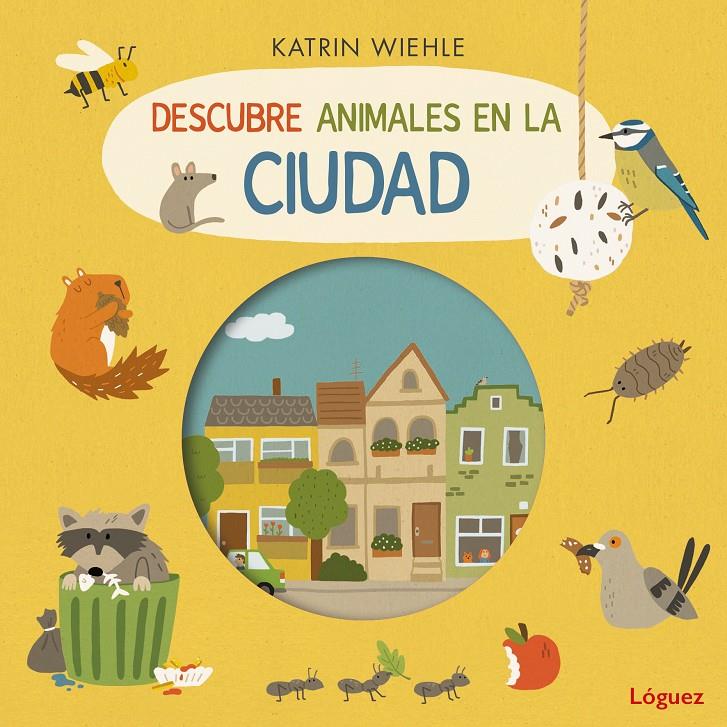 Descubre animales en la ciudad | 9788412839593 | Wiehle, Katrin | Llibreria Sendak