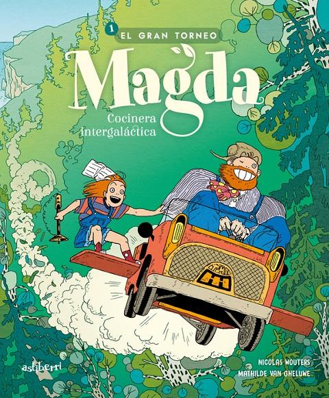 Magda, cocinera intergaláctica 1. El gran torneo | 9788419670939 | Nicolas, Wouters/Mathilde, Van Gheluwe | Librería Sendak