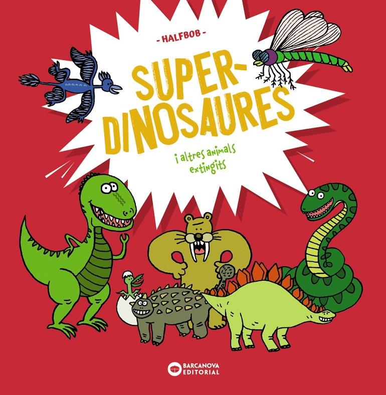 Superdinosaures | 9788448963941 | Halfbob, Halfbob | Librería Sendak