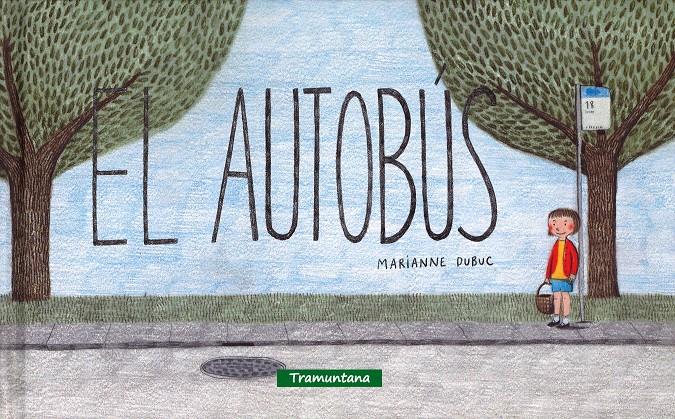 El autobús | 9788494182587 | Dubuc, Marianne | Llibreria Sendak