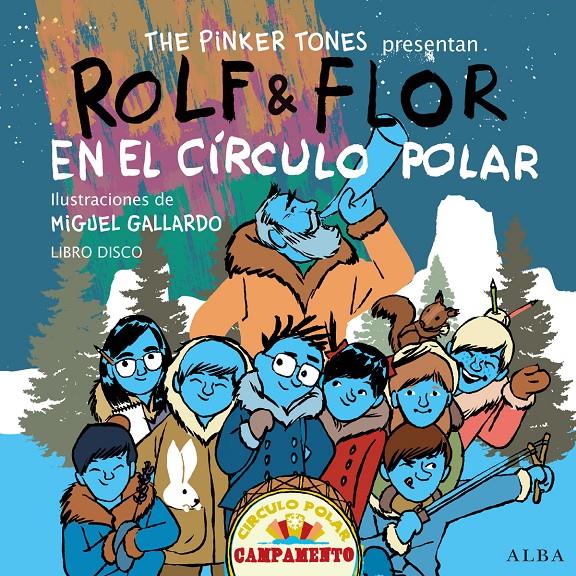 Rolf & Flor en el círculo polar | 9788490650165 | The Pinker Tones | Llibreria Sendak