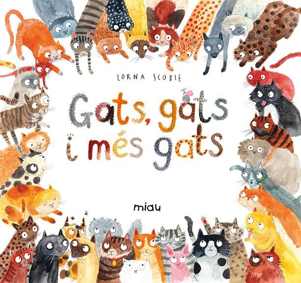 Gats, gats i més gats | 9788416082131 | Scobie, Lorna | Llibreria Sendak