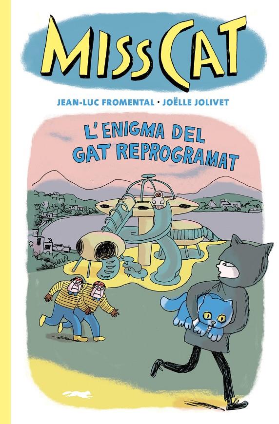 Miss Cat 3. L'enigma del gat reprogramat | 9788412863109 | Fromental, Jean-Luc/Jolivet, Joëlle | Librería Sendak