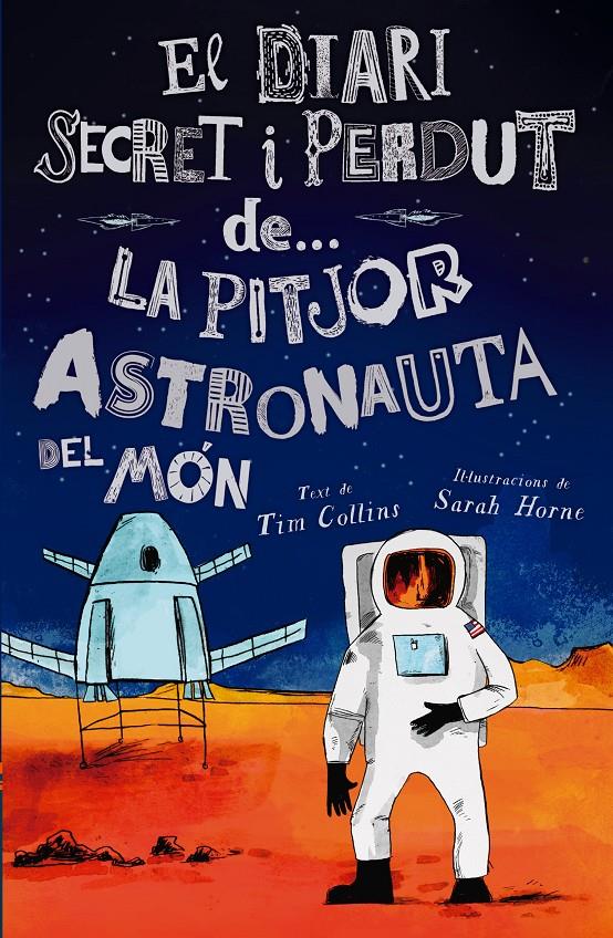 La pitjor astronauta del món | 9788447946624 | Collins, Tim | Librería Sendak