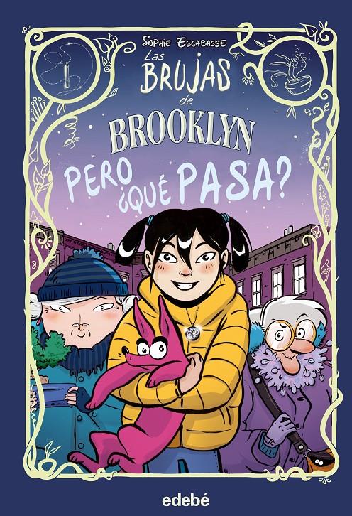 Las brujas de Brooklyn 2 - Pero ¿qué pasa? | 9788468353722 | Escabasse, Sophie | Llibreria Sendak