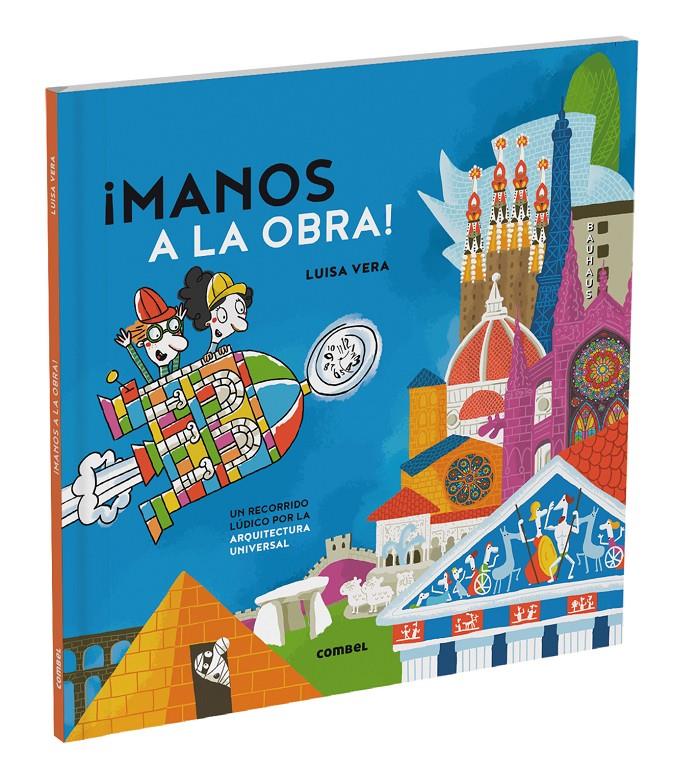 Manos a la obra. Un recorrido lúdico por la historia de la arquitectura | 9788411580618 | Vera Guardiola, Luisa | Llibreria Sendak