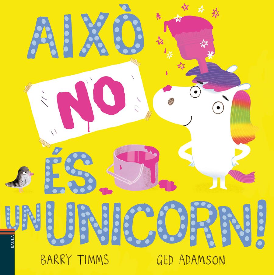 Això NO és un unicorn! | 9788447949328 | Timms, Barry | Llibreria Sendak