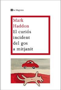 El curios incident del gos a mitjanit | 9788482649672 | HADDON , MARK | Llibreria Sendak