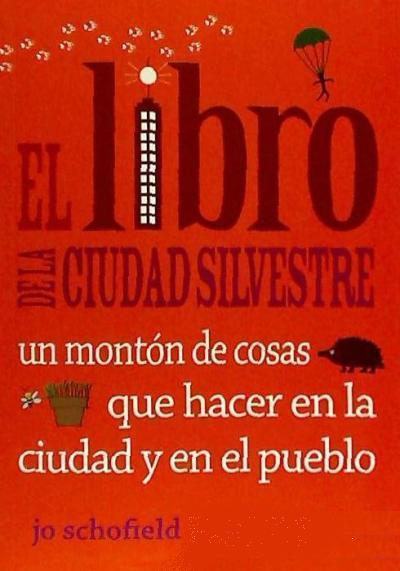 El libro de la ciudad silvestre | 9788493836498 | Schofield, Jo / Danks, Fiona | Llibreria Sendak