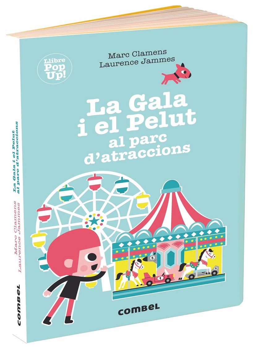 La Gala i el Pelut al parc d'atraccions | 9788491014041 | Clamens, Marc/Jammes, Laurence | Llibreria Sendak