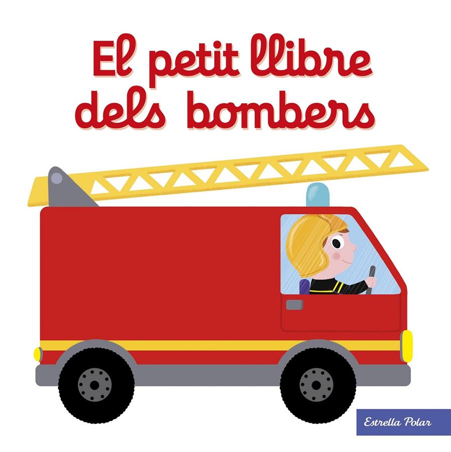 El petit llibre dels bombers | 9788491374268 | Choux, Nathalie | Llibreria Sendak