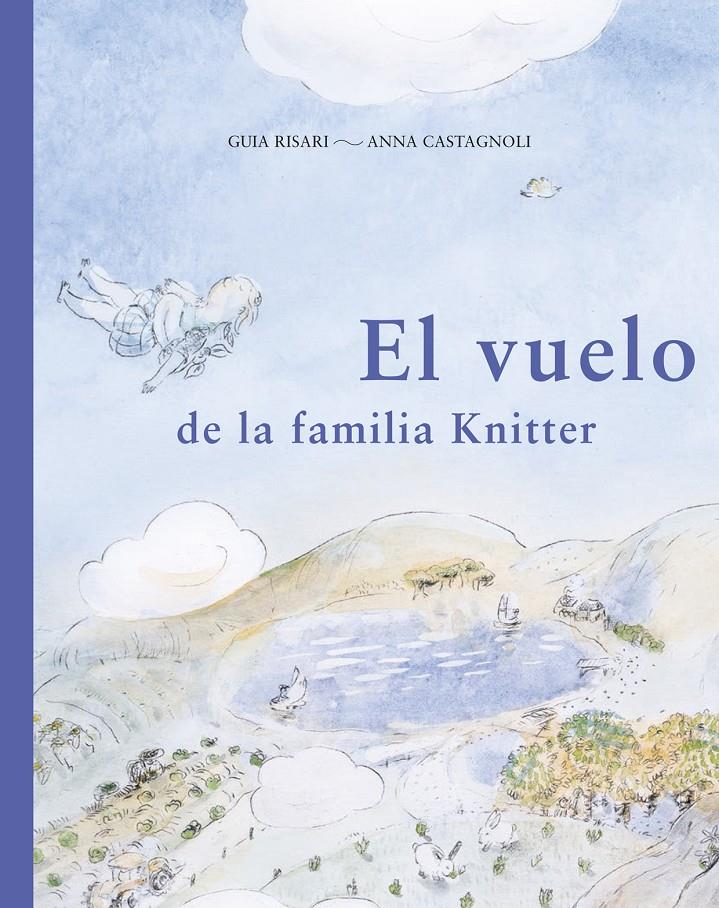 El vuelo de la familia Knitter | 9788494407697 | Risari (italiana), Guia | Llibreria Sendak