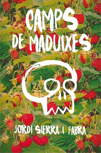 Camps de maduixes | 9788466143417 | Sierra i Fabra, Jordi | Librería Sendak