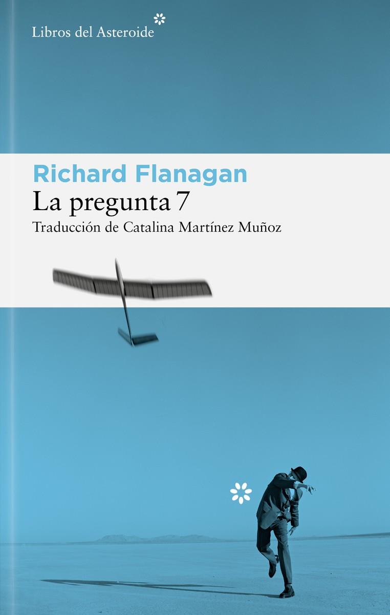 La pregunta 7 | 9788410178625 | Flanagan, Richard | Llibreria Sendak
