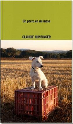 Un perro en mi mesa | 9788419535092 | Hunzinger, Claudie | Librería Sendak