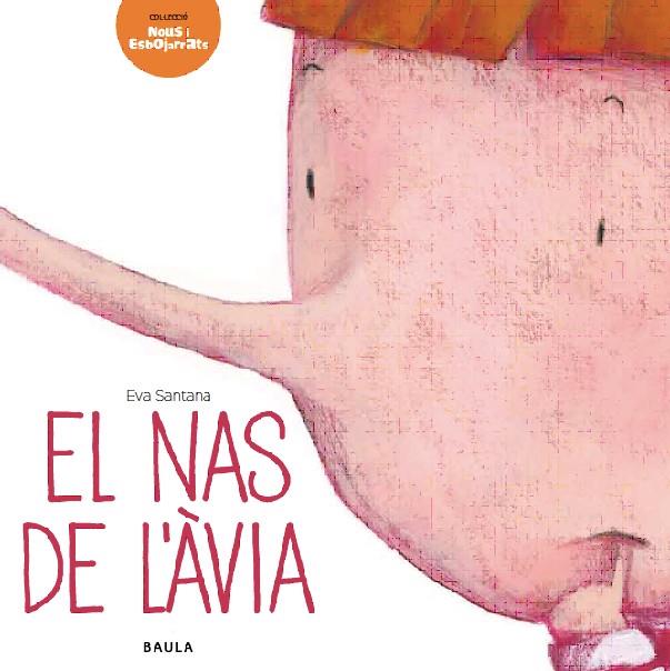 El nas de l'àvia | 9788447928293 | Santana Bigas, Eva | Librería Sendak