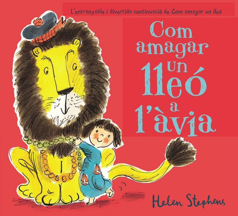 Com amagar un lleó a l'àvia | 9788448850814 | Stephens, Helen | Llibreria Sendak